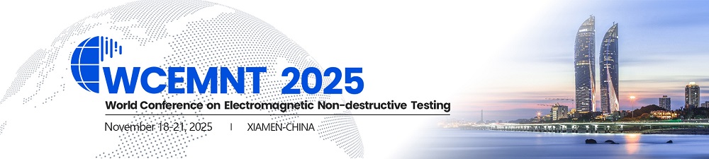 A Primeira Conferência Mundial sobre Ensaios Eletromagnéticos Não Destrutivos (WCEMNT 2025) será realizada em Xiamen, China, de 18 a 21 de novembro de 2025